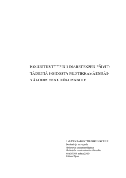 KOULUTUS TYYPIN 1 DIABETEKSEN PÄIVIT- TÄISESTÄ HOIDOSTA MUSTIKKAMÄEN PÄI- VÄKODIN HENKILÖKUNNALLE