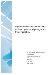 Myymälämarkkinoinnin vaikutuk- set kuluttajan ostokäyttäytymiseen hypermarketissa