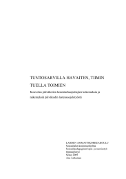 TUNTOSARVILLA HAVAITEN, TIIMIN TUELLA TOIMIEN Kouvolan päiväkotien lastentarhaopettajien kokemuksia ja