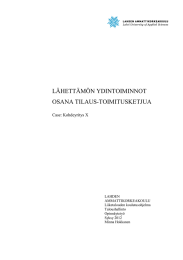 LÄHETTÄMÖN YDINTOIMINNOT OSANA TILAUS-TOIMITUSKETJUA Case: Kohdeyritys X