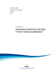 VAPAAEHTOISETKO POLIISIN TYÖN TUEKSI SUOMESSA?  Opinnäytetyö (AMK)