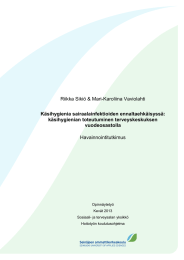 Riikka Sikiö &amp; Mari-Karoliina Vaviolahti Käsihygienia sairaalainfektioiden ennaltaehkäisyssä: käsihygienian toteutuminen terveyskeskuksen vuodeosastolla