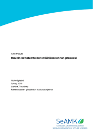 Ruukin kattotuotteiden määrälaskennan prosessi Antti Puputti Opinnäytetyö Syksy 2015