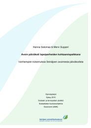 Hanna Salomaa &amp; Mervi Supperi Vanhempien kokemuksia Seinäjoen avoimesta päiväkodista