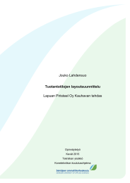 Jouko Lahdensuo Lapuan Piristeel Oy Kauhavan tehdas Tuotantotilojen layoutsuunnittelu