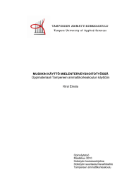 MUSIIKIN KÄYTTÖ MIELENTERVEYSHOITOTYÖSSÄ Oppimateriaali Tampereen ammattikorkeakoulun käyttöön Kirsi Einola