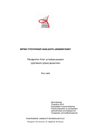 MITEN TYÖYHTEISÖ HUOLEHTII JÄSENISTÄÄN? Päiväperhon Kriisi- ja katkaisuosaston työyhteisön työssä jaksaminen Anu Laisi