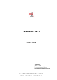 YKSIKIN ON LIIKAA Rebekka Zidbeck Opinnäytetyö