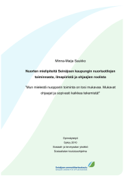 Minna-Maija Saukko Nuorten mielipiteitä Seinäjoen kaupungin nuorisotilojen toiminnasta, ilmapiiristä ja ohjaajien roolista
