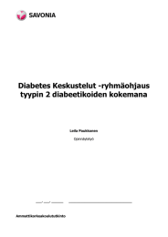 Diabetes Keskustelut -ryhmäohjaus tyypin 2 diabeetikoiden kokemana  Leila Paukkonen