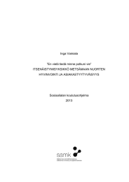 Inga Vainiala ”En vielä tiedä minne polkuni vie” ITSENÄISTYMISYKSIKKÖ METSÄMAAN NUORTEN