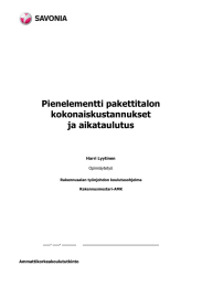 Pienelementti pakettitalon kokonaiskustannukset ja aikataulutus