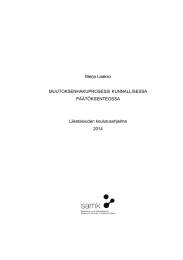 Merja Laakso MUUTOKSENHAKUPROSESSI KUNNALLISESSA PÄÄTÖKSENTEOSSA