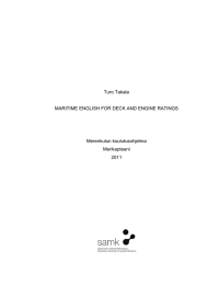 Turo Takala MARITIME ENGLISH FOR DECK AND ENGINE RATINGS Merenkulun koulutusohjelma