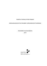 Katariina Venttola ja Krista Haapala SEKSUAALIKASVATUS RAUMAN VARHAISKASVATUKSESSA Sosiaalialan koulutusohjelma