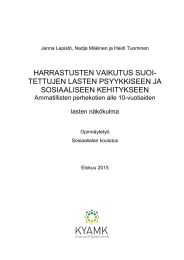 HARRASTUSTEN VAIKUTUS SIJOI- TETTUJEN LASTEN PSYYKKISEEN JA SOSIAALISEEN KEHITYKSEEN Ammatillisten perhekotien alle 10-vuotiaiden