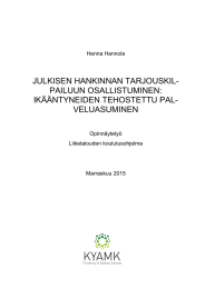 JULKISEN HANKINNAN TARJOUSKIL- PAILUUN OSALLISTUMINEN: IKÄÄNTYNEIDEN TEHOSTETTU PAL- VELUASUMINEN