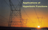 Applications of Hyperbolic Functions Greg Kelly, Hanford High School, Richland, Washington
