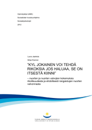 ”KYL JOKAINEN VOI TEHDÄ RIKOKSIA JOS HALUAA, SE ON ITSESTÄ KIINNI”