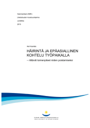 HÄIRINTÄ JA EPÄASIALLINEN KOHTELU TYÖPAIKALLA – riittävät toimenpiteet niiden poistamiseksi