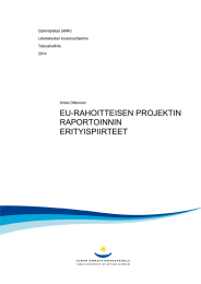 EU-RAHOITTEISEN PROJEKTIN RAPORTOINNIN ERITYISPIIRTEET