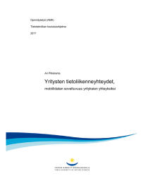 Yritysten tietoliikenneyhteydet, mobiilidatan soveltuvuus yrityksien yhteyksiksi Opinnäytetyö (AMK) Tietotekniikan koulutusohjelma