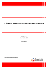 YLÄ-SAVON AMMATTIOPISTON ORIASEMAN OPASKIRJA Sini Ahponen Anni Kulhomäki