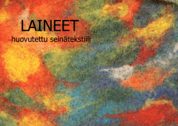 LAINEET  huovutettu seinätekstiili –