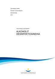 ALKOHOLIT DESINFEKTIOAINEINA Opinnäytetyö (AMK) Hoitotyön koulutusohjelma