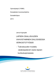 LAPSEN OSALLISUUDEN VAHVISTAMINEN DIALOGISESSA VERKOSTOTYÖSSÄ -  Tulevaisuuden muistelu