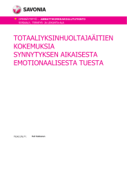 TOTAALIYKSINHUOLTAJAÄITIEN KOKEMUKSIA SYNNYTYKSEN AIKAISESTA EMOTIONAALISESTA TUESTA