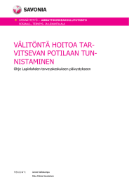 VÄLITÖNTÄ HOITOA TAR- VITSEVAN POTILAAN TUN- NISTAMINEN