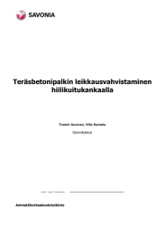 Teräsbetonipalkin leikkausvahvistaminen hiilikuitukankaalla  Tommi Auvinen, Ville Kantola