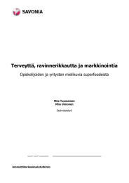 Terveyttä, ravinnerikkautta ja markkinointia  Opiskelijoiden ja yritysten mielikuvia superfoodeista Miia Tuomainen