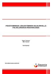 PÄIVÄTOIMINNAN JÄRJESTÄMINEN SIILINJÄRVELLÄ PALVELUKESKUS RISUHARJUSSA Pekka Taskinen