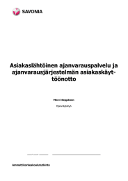 Asiakasl&auml;ht&ouml;inen ajanvarauspalvelu ja ajanvarausj&auml;rjestelm&auml;n asiakask&auml;yt- t&ouml;&ouml;notto