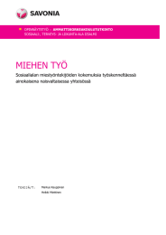 MIEHEN TYÖ Sosiaalialan miestyöntekijöiden kokemuksia työskenneltäessä ainokaisena naisvaltaisessa yhteisössä -   AMMATTIKORKEAKOULUTUTKINTO