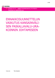 ENNAKKOSUUNNITTELUN VAIKUTUS KANSAINVÄLI- SEN PAIKALLAVALU-URA- KOINNIN JOHTAMISEEN