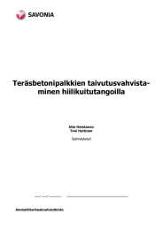 Teräsbetonipalkkien taivutusvahvista- minen hiilikuitutangoilla  Atte Heiskanen