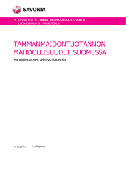 TAMMANMAIDONTUOTANNON MAHDOLLISUUDET SUOMESSA  Mahdollisuuksien selvitys tilatasolla