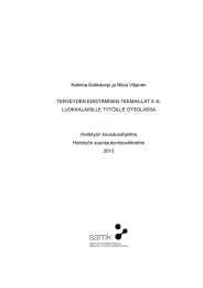 Katriina Kalliokorpi ja Niina Viljanen TERVEYDEN EDISTÄMISEN TEEMAILLAT 5.-6. LUOKKALAISILLE TYTÖILLE OTSOLASSA