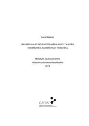 Anna Saaristo RAUMAN KAUPUNGIN KOTISAIRAALAN POTILAIDEN KOKEMUKSIA SAAMASTAAN HOIDOSTA