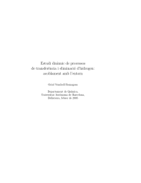 Estudi din` amic de processos de transfer`encia i eliminaci´ o d’hidrogen: