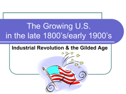 The Growing U.S. in the late 1800’s/early 1900’s