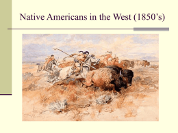 Native Americans in the West (1850’s)