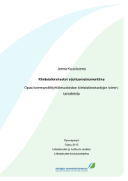 Jenna Kuusiluoma Opas kommandiittiyhtiömuotoisten kiinteistörahastojen toimin- tamalleista Kiinteistörahastot sijoitusinstrumenttina