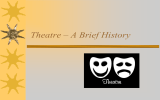 Theatre – A Brief History