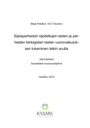 Sijaisperheisiin sijoitettujen lasten ja per- heiden biologisten lasten vuorovaikutuk-