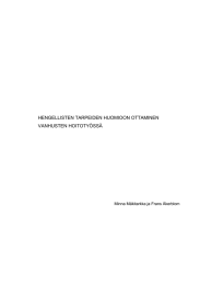 HENGELLISTEN TARPEIDEN HUOMIOON OTTAMINEN VANHUSTEN HOITOTYÖSSÄ  Minna Mäkitarkka ja Frans Åkerblom