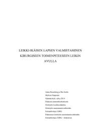 LEIKKI-IKÄISEN LAPSEN VALMISTAMINEN KIRURGISEEN TOIMENPITEESEEN LEIKIN AVULLA